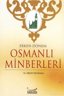 Erken Dönem Osmanlı Minberleri