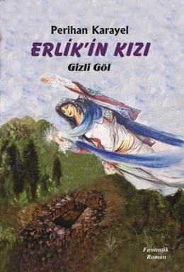 Erlik'in Kızı Perihan Karayel