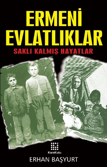 Ermeni Evlatlıklar "Saklı Kalmış Hayatlar" %17 indirimli Erhan Başyurt