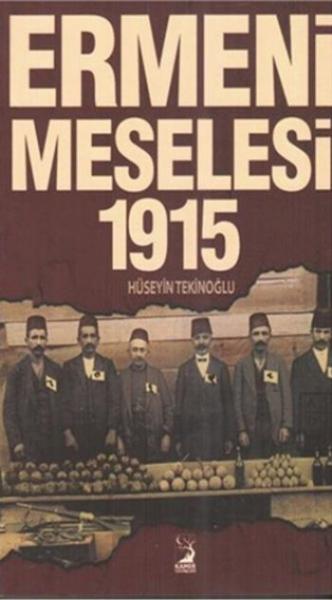 Ermeni Meselesi 1915 Hüseyin Tekinoğlu