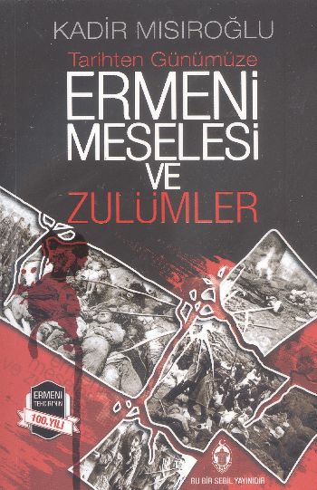 Ermeni Meselesi ve Zulümler %17 indirimli Kadir Mısıroğlu