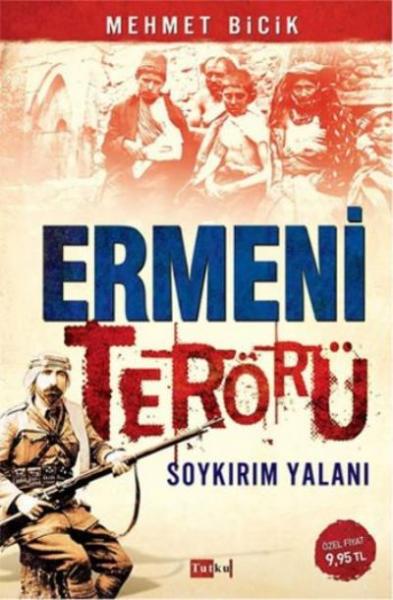 Ermeni Terörü Soykırım Yalanı %17 indirimli Mehmet Bicik