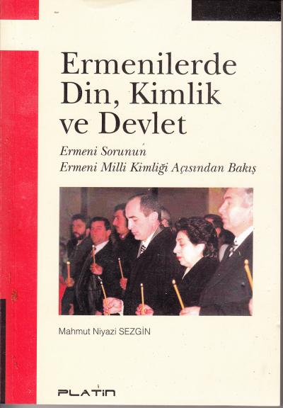 Ermenilerde Din,Kimlik ve Devlet Mahmut Niyazi Sezgin