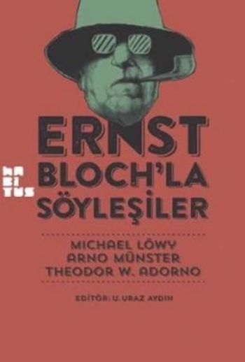 Ernst Blochla Söyleşiler %17 indirimli Michael Löwy-Arno Münster-Theod