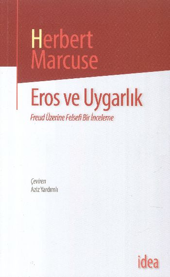 Eros ve Uygarlık (Freud Üzerine Felsefi Bir İnceleme) Herbert Marcuse