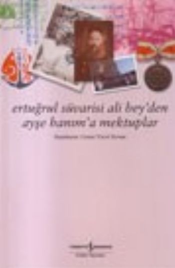 Ertuğrul Süvarisi Ali Bey'den Ayşe Hanım'a Mektupl