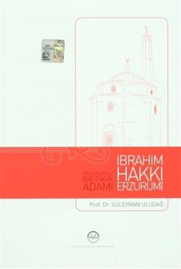 Erzurumlu Bir Fikir Adamı İbrahim Hakkı Erzurumi Süleyman Uludağ