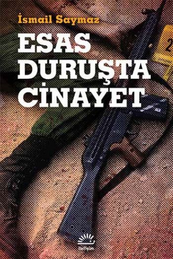 Esas Duruşta Cinayet %17 indirimli İsmail Saymaz