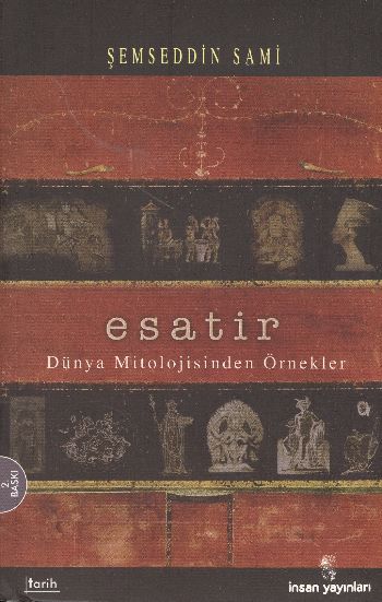 Esatir (Dünya Mitolojisinden Örnekler) %17 indirimli Şemseddin Sami