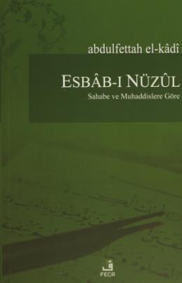 Esbabı Nüzul Sahabe ve Muhaddislere Göre %17 indirimli Abdulfettah El-