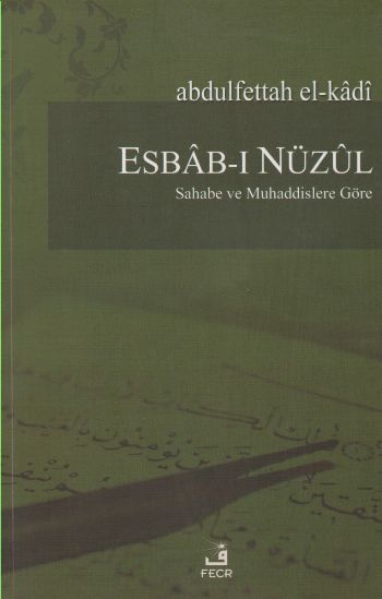 Esbabı Nüzul Sahabe ve Muhaddislere Göre Abdulfettah El-Kadi