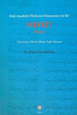 Eski Anadolu Türkçesi Dönemine Ait Bir Mevlit Metni