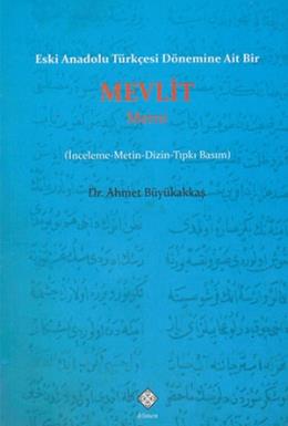 Eski Anadolu Türkçesi Dönemine Ait Bir Mevlit Metni