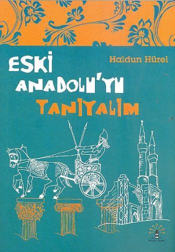 Eski Anadoluyu Tanıyalım %17 indirimli Haldun Hürel