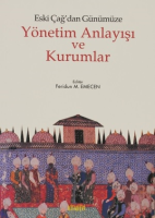 Eski Çağdan Günümüze Yönetim Anlayışı ve Kurumlar %17 indirimli