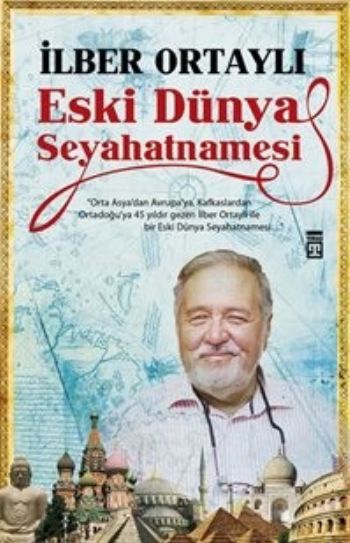 Eski Dünya Seyahatnamesi %17 indirimli İlber Ortaylı