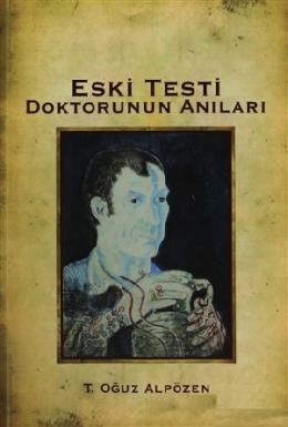 Eski Testi Doktorunun Anıları