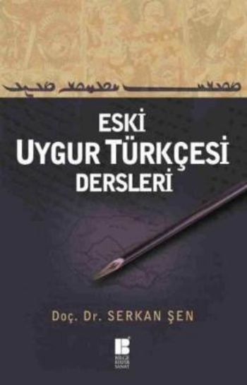 Eski Uygur Türkçesi Dersleri %17 indirimli Serkan Şen