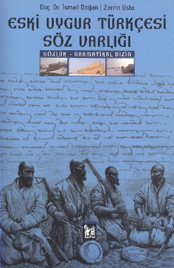 Eski Uygur Türkçesi Söz Varlığı %17 indirimli İsmail Doğan-Zerrin Usta
