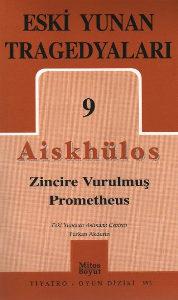 Eski Yunan Tragedyaları-09: Zincire Vurulmuş Prometheus
