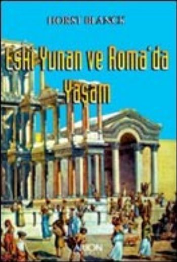 Eski Yunan Ve Romada Yaşam