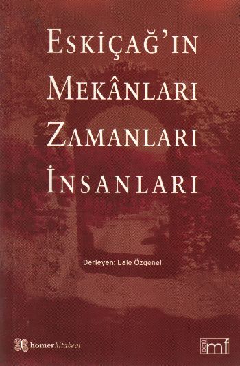 Eski Çağın Mekanları Zamanları İnsanları %17 indirimli