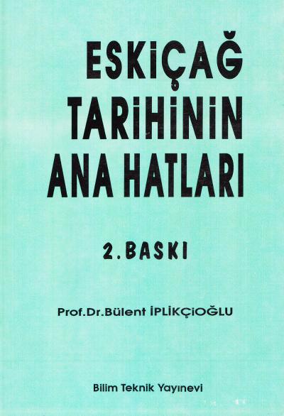 Eskiçağ Tarihinin Ana Hatları Bülent İplikçioğlu