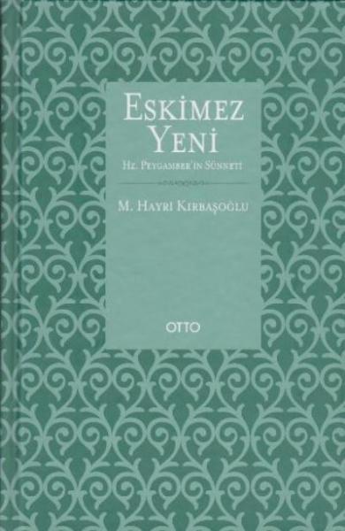 Eskimez Yeni Hz.Peygamberin'in Sünneti Ciltli M.Hayri Kırbaşoğlu