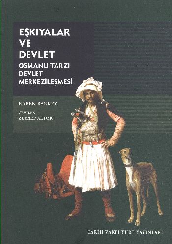 Eşkiyalar Ve Devlet %17 indirimli Karen Barkey