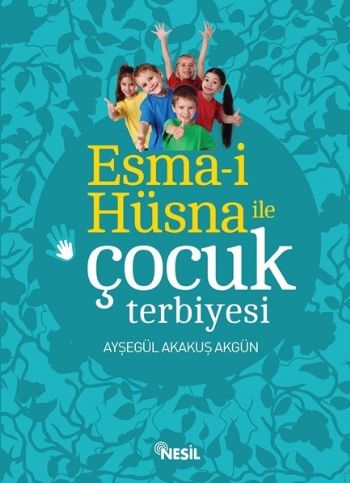 Esma-i Hüsna İle Çocuk Terbiyesi