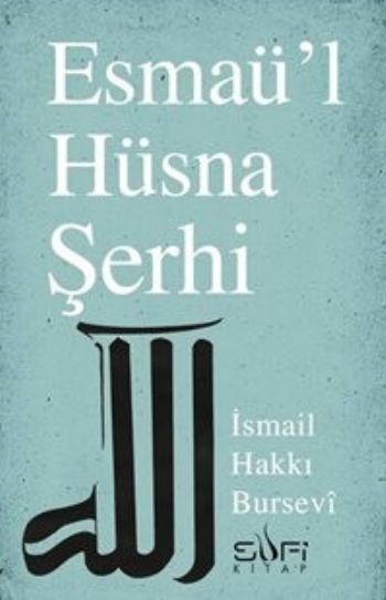 Esmaül Hüsna Şerhi %17 indirimli İsmail Hakkı Bursevî