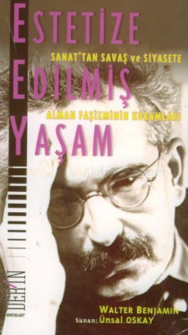 Estetize Edilmiş Yaşam %17 indirimli Walter Benjamin