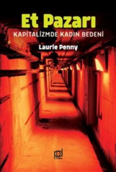 Et Pazarı-Kapitalizmde Kadın Bedeni Laurie Penny