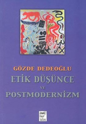 Etik Düşünce ve Postmodernizm %17 indirimli Gözde Dedeoğlu