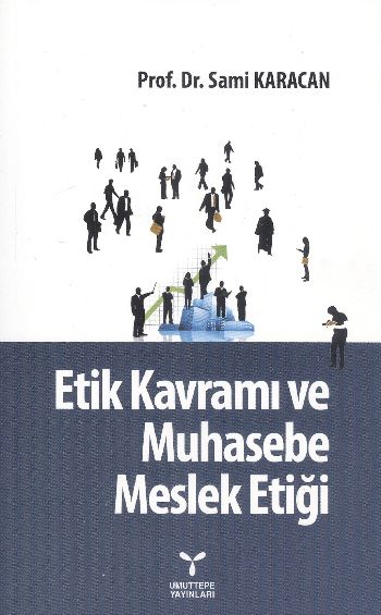 Etik Kavramı ve Muhasebe Meslek Etiği