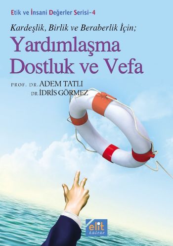 Etik ve İnsani Değerler Serisi-4 Yardımlaşma Dostluk ve Vefa %17 indir