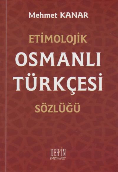 Etimolojik Osmanlı Türkçesi Sözlüğü