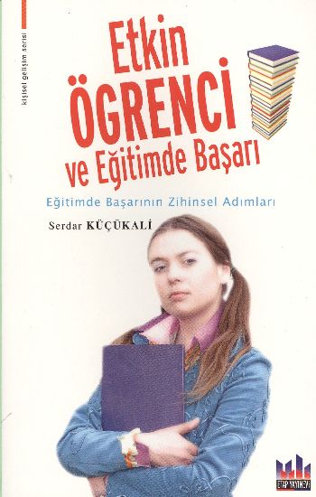 Etkin Öğrenci ve Eğitimde Başarı (Eğitimde Başarının Zihinsel Adımları)