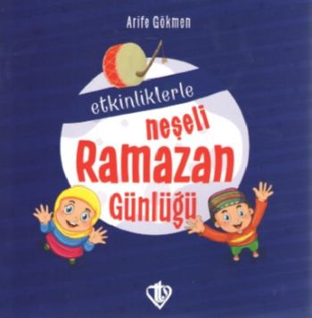 Etkinliklerle Neşeli Ramazan Günlüğü