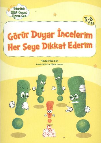 Etkinlikli O.Ö. Eğitim Seti: Görür Duyar İncelerim Her Şeye Dikkat Ederim (3-6 Yaş)