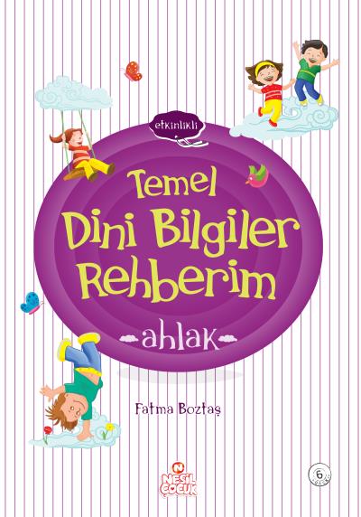 Etkinlikli Temel Dini Bilgiler Rehberim Ahlak %17 indirimli Fatma Bozt