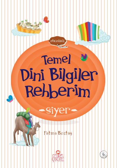 Etkinlikli Temel Dini Bilgiler Rehberim Siyer