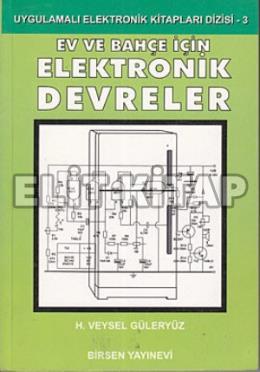 Ev ve Bahçe İçin Elektronik Devreler Veysel Güleryüz