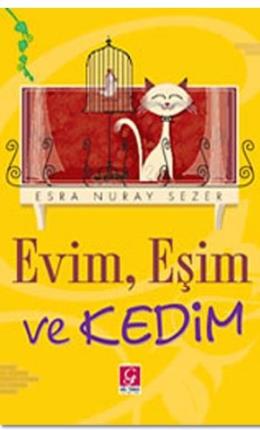 Evim, Eşim ve Kedim