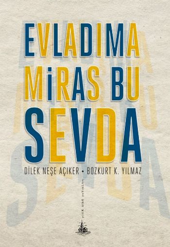 Evladıma Miras Bu Sevda