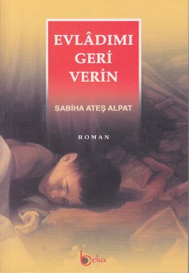 Evladımı Geri Verin %17 indirimli Sabiha Ateş Alpat