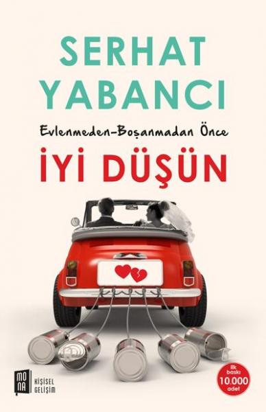 Evlenmeden-Boşanmadan Önce - İyi Düşün