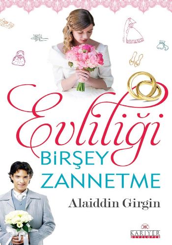 Evliliği Birşey Zannetme