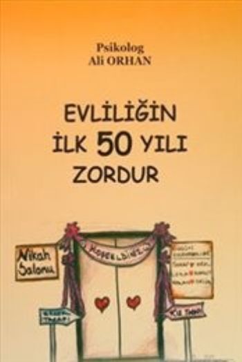 Evliliğin İlk 50 Yılı Zordur Ali Orhan