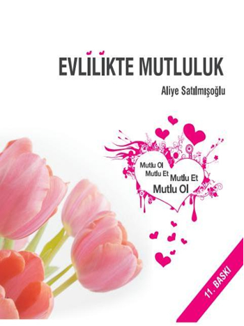 Evlilikte Mutluluk Aliye Satılmışoğlu